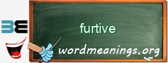 WordMeaning blackboard for furtive